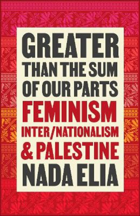 Greater than the Sum of Our Parts by Nada Elia - 9780745347479