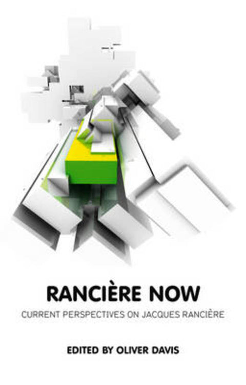 Ranciere Now by Oliver Davis (University of Warwick) - 9780745662572