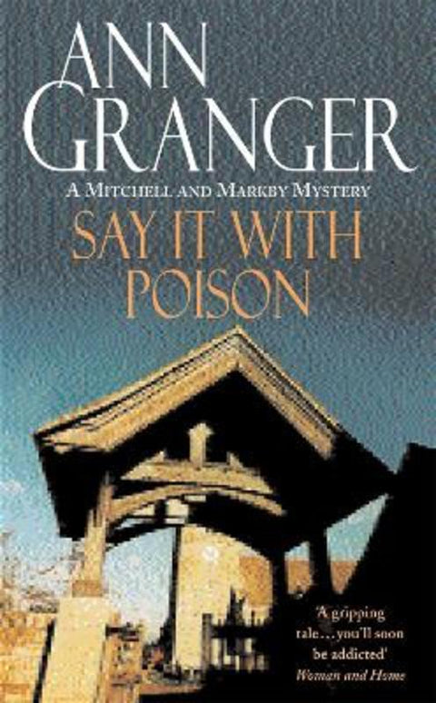 Say it with Poison (Mitchell & Markby 1) by Ann Granger - 9780747237068