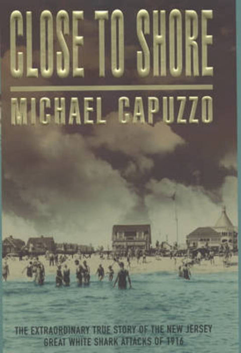 Close to Shore by Michael Capuzzo - 9780747274674