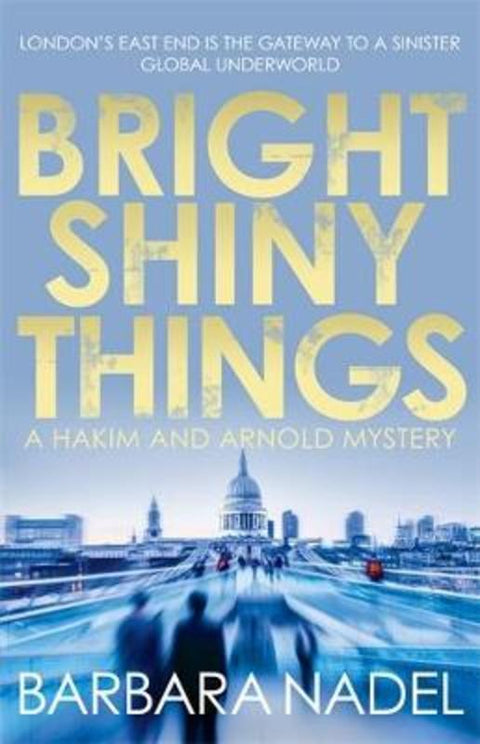 Bright Shiny Things by Barbara Nadel (Author) - 9780749021467