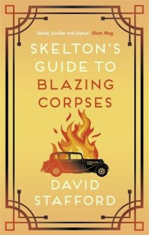 Skelton's Guide to Blazing Corpses by David Stafford - 9780749027247