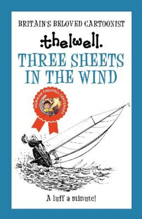 Three Sheets in the Wind by Norman Thelwell (Author) - 9780749029272