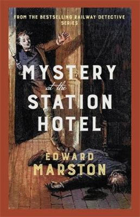 Mystery at the Station Hotel by Edward Marston - 9780749031343