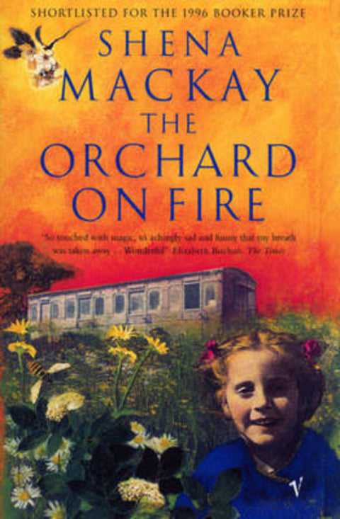 The Orchard on Fire by Shena Mackay - 9780749394066