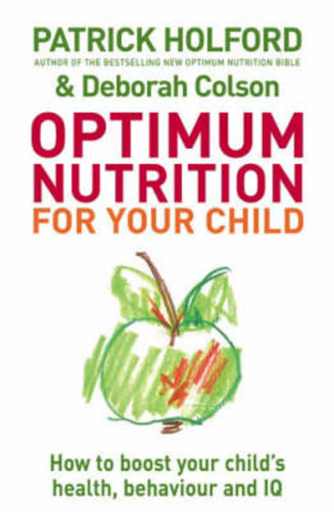 Optimum Nutrition For Your Child by Patrick Holford - 9780749928643