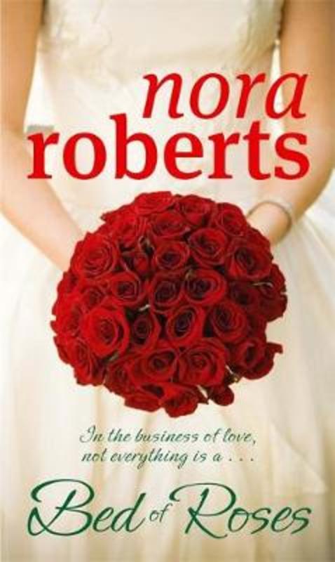 A Bed Of Roses by Nora Roberts - 9780749928889