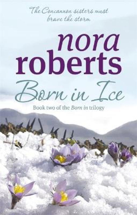 Born In Ice by Nora Roberts - 9780749928902