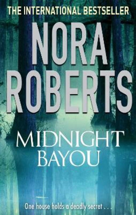 Midnight Bayou by Nora Roberts - 9780749940829