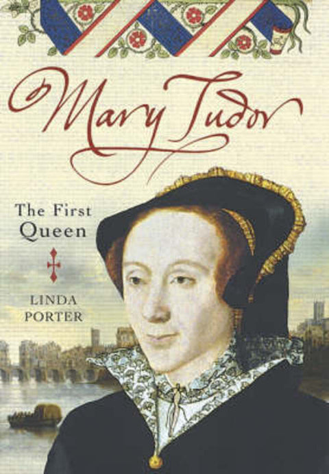Mary Tudor by Linda Porter - 9780749951443
