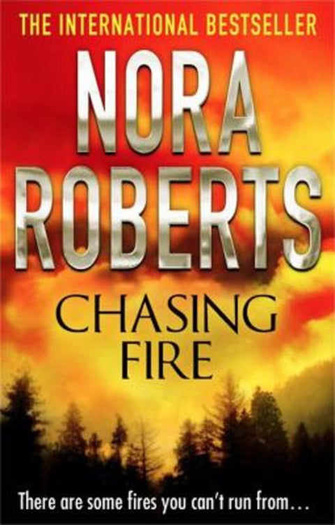 Chasing Fire by Nora Roberts - 9780749952235