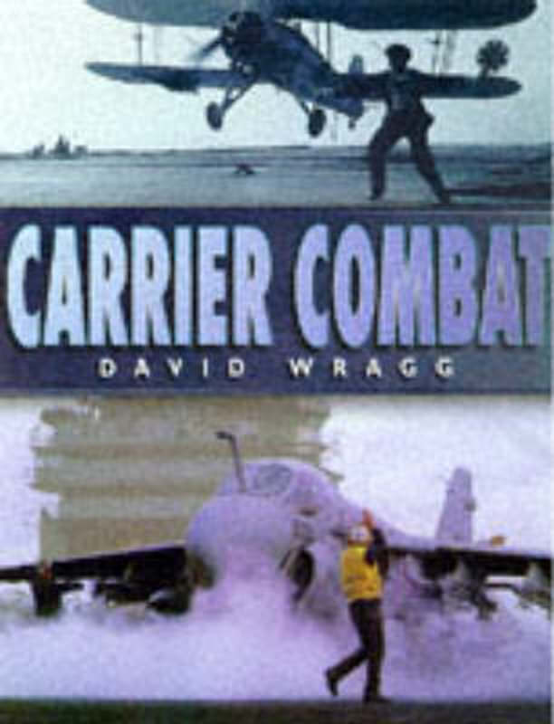 Carrier Combat by David Wragg - 9780750913973