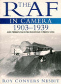 The RAF in Camera : 1903-39 : v. 1 by Roy Conyers Nesbit - 9780750915144