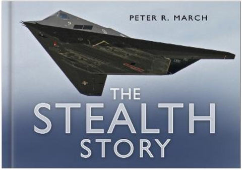 The Stealth Story by Peter R March - 9780750944861