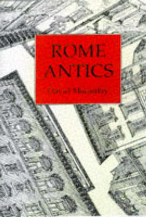 Rome Antics by David Macaulay - 9780751370829