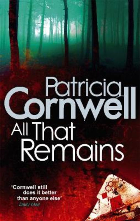 All That Remains by Patricia Cornwell - 9780751544480