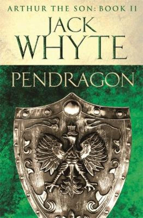 Pendragon by Jack Whyte - 9780751550849