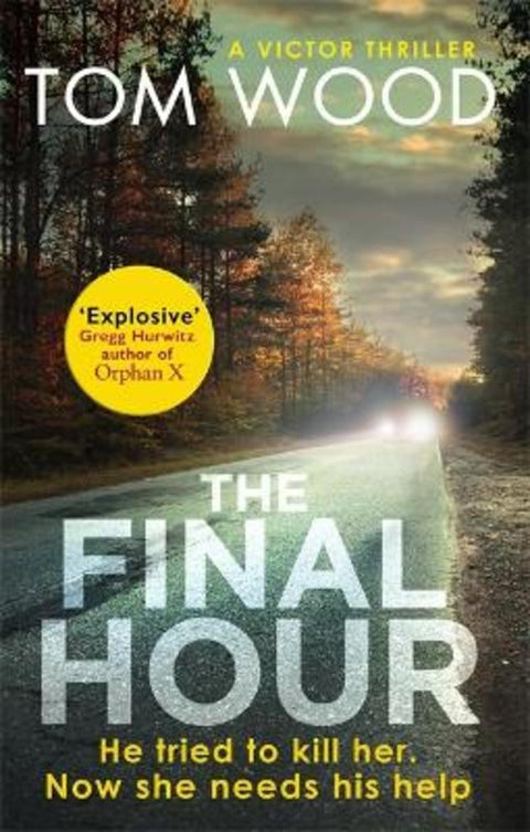 The Final Hour by Tom Wood - 9780751565690
