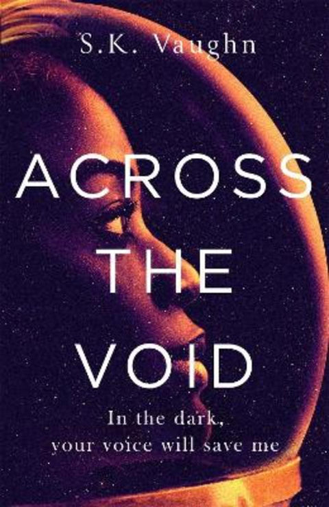 Across the Void by S.K. Vaughn - 9780751570724