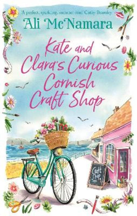 Kate and Clara's Curious Cornish Craft Shop by Ali McNamara - 9780751574333