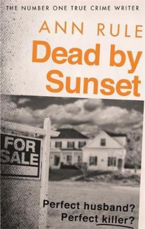 Dead By Sunset by Ann Rule - 9780751579161