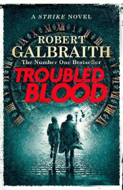 Troubled Blood by Robert Galbraith - 9780751579949