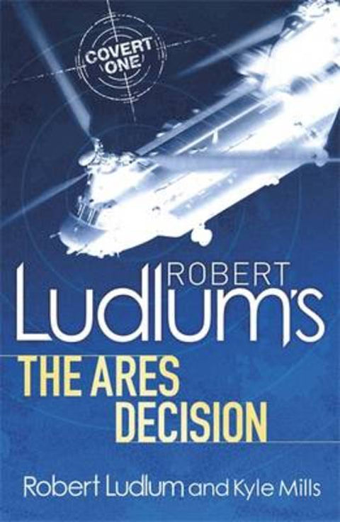 Robert Ludlum's The Ares Decision by Kyle Mills - 9780752897585
