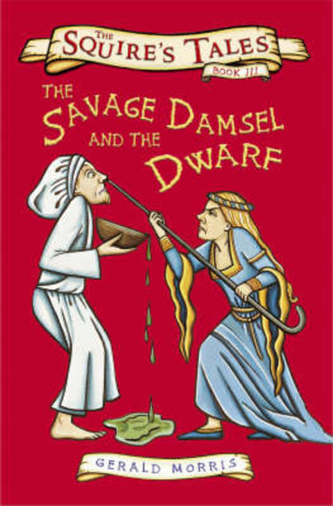 The Savage Damsel and the Dwarf by Gerald Morris - 9780753413524