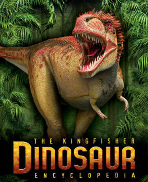 The Kingfisher Dinosaur Encyclopedia by Michael Benton - 9780753418079