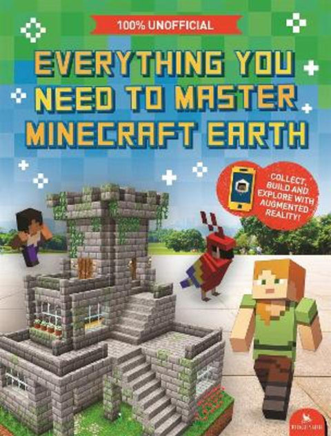 Everything You Need to Master Minecraft Earth by Ed Jefferson - 9780753446225
