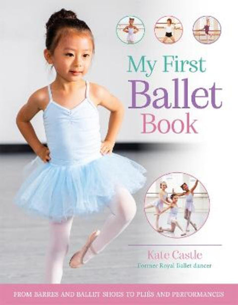 My First Ballet Book by Kate Castle - 9780753448830