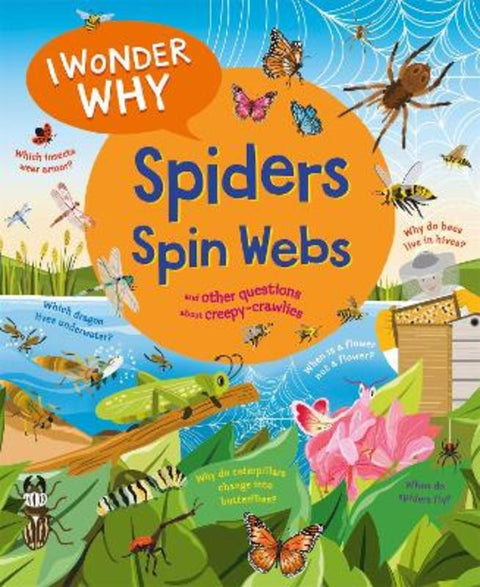 I Wonder Why Spiders Spin Webs by Amanda O'Neill - 9780753448885
