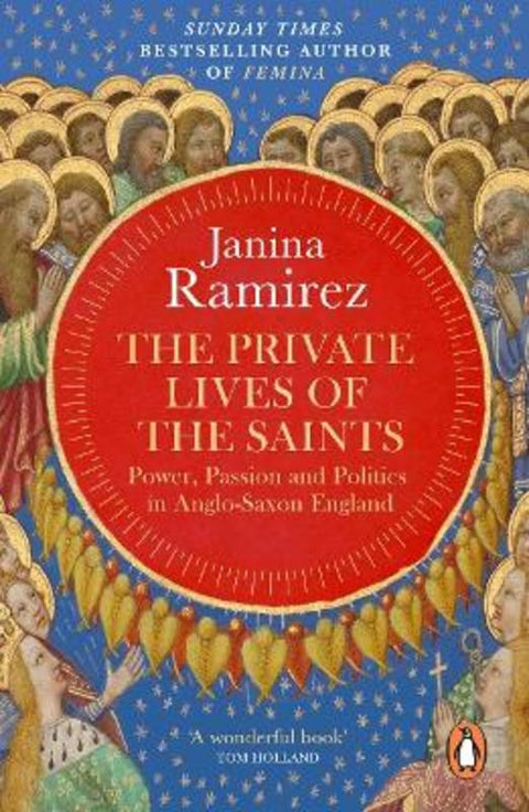 The Private Lives of the Saints by Janina Ramirez - 9780753560327