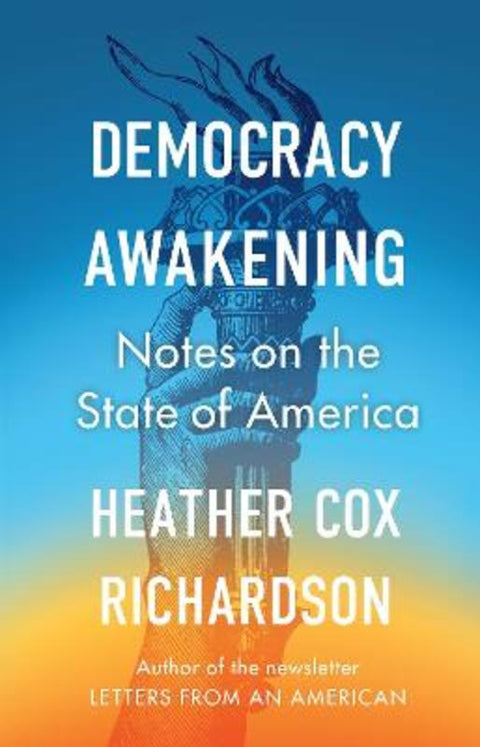Democracy Awakening by Heather Cox Richardson - 9780753560846