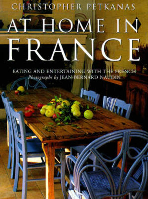 At Home in France by Christopher Petkanas - 9780753807088