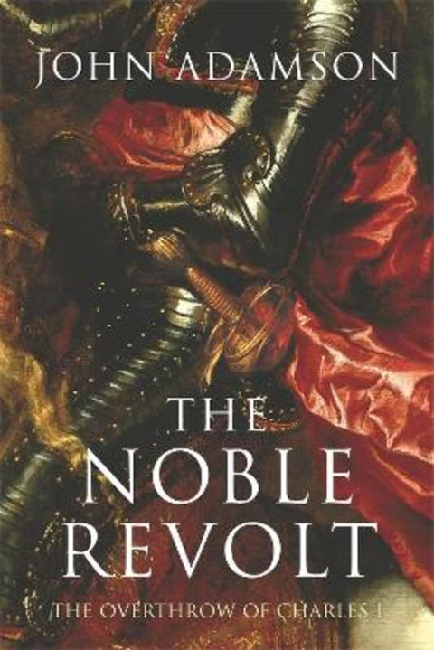 The Noble Revolt by John Adamson - 9780753818787