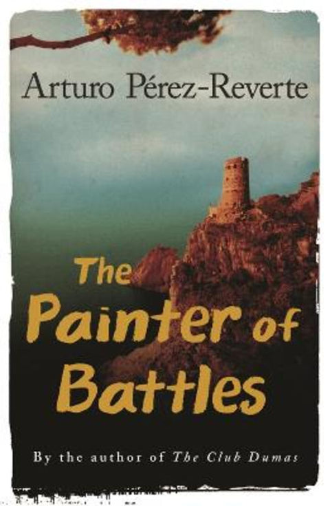 The Painter Of Battles by Arturo Perez-Reverte - 9780753824337