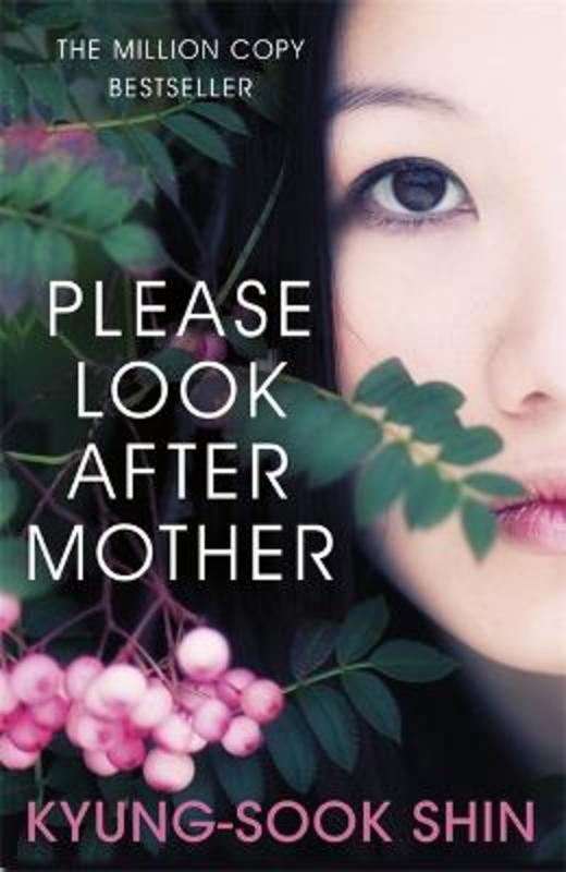 Please Look After Mother by Kyung-Sook Shin - 9780753828182