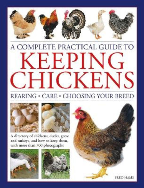 Keeping Chickens, Complete Practical Guide to by Fred Hams - 9780754835653