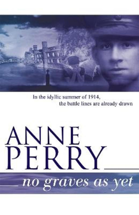No Graves as Yet (World War I Series, Novel 1) by Anne Perry - 9780755302857