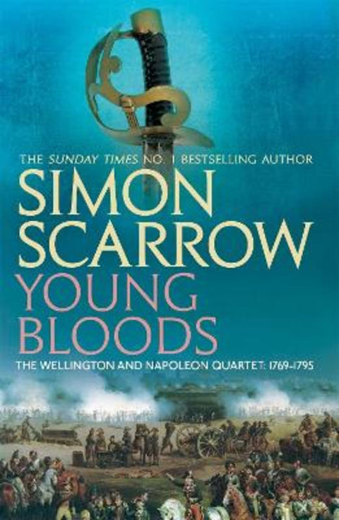 Young Bloods (Wellington and Napoleon 1) by Simon Scarrow - 9780755324347