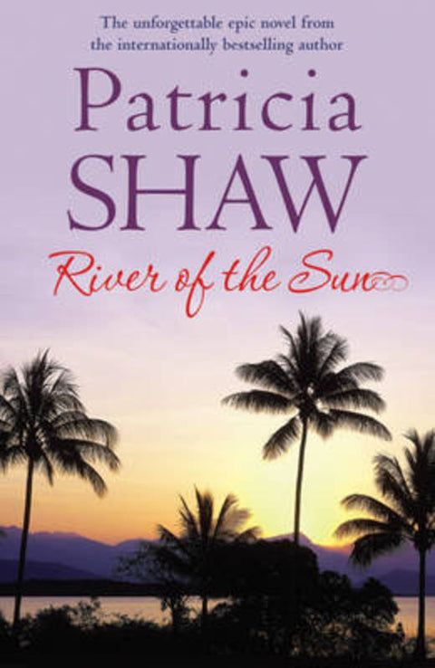 River of the Sun by Patricia Shaw - 9780755332120