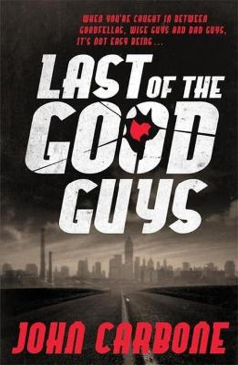 Last of the Good Guys by John Carbone - 9780755335817