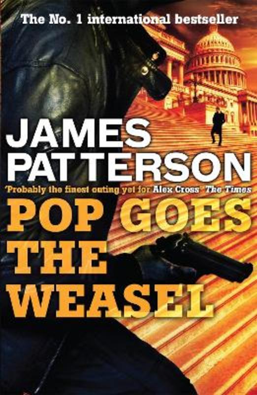 Pop Goes the Weasel by James Patterson - 9780755349333