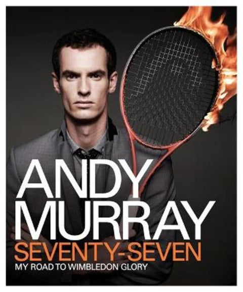 Andy Murray: Seventy-Seven by Andy Murray - 9780755365968