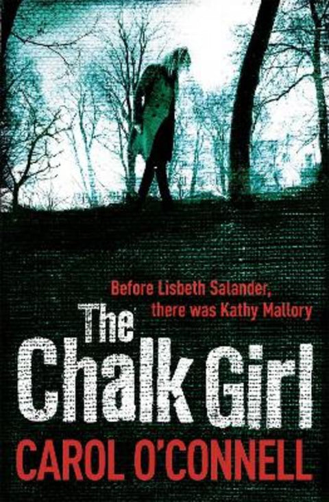 The Chalk Girl by Carol O'Connell - 9780755385393