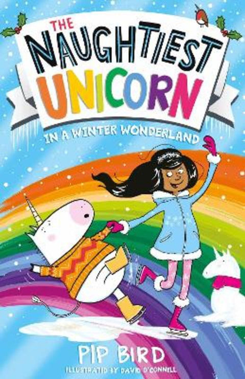 The Naughtiest Unicorn in a Winter Wonderland by Pip Bird - 9780755501908