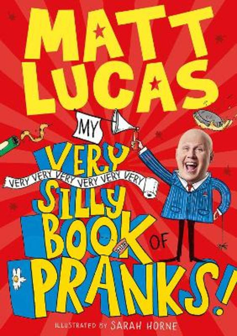 My Very Very Very Very Very Very Very Silly Book of Pranks by Matt Lucas - 9780755502585