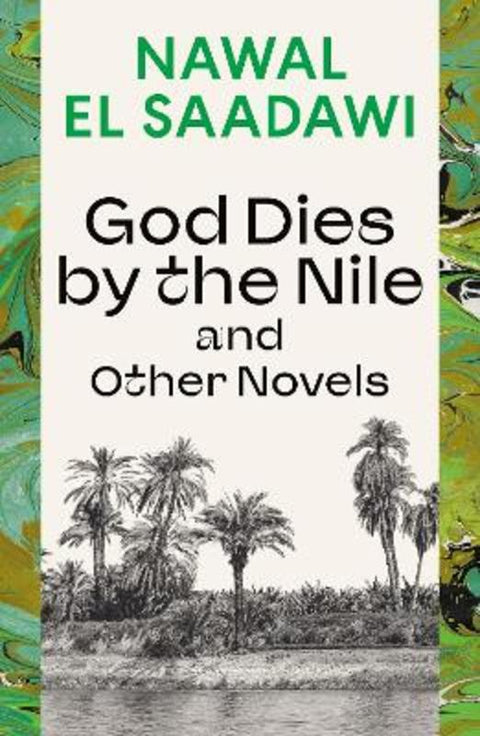 God Dies by the Nile and Other Novels by Nawal El Saadawi - 9780755651603