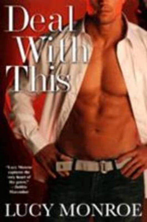 Deal With This by Lucy Monroe - 9780758211804